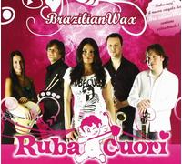 Brazilian Wax - Rubacuori [Import]