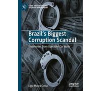 Brazil's Biggest Corruption Scandal: Testimonies from Operation Car Wash