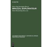 Brazza, Explorateur: Les Traités Makoko 1880-1892