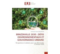 Brazzaville 2030: Défis Environnementaux Et Gouvernance Urbaine