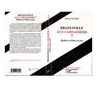 Brazzaville aux carnassiers ? Michel Pilemil (Auteur)