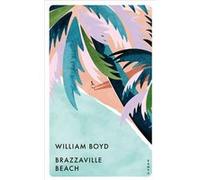 Brazzaville Beach | William Boyd William BoydWilliam Boyd (Auteur)