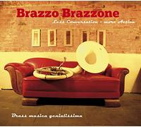 Brazzo Brazzone & The World Brass Ensemble - Less Conversation , More Action