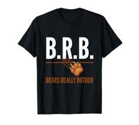 BRB Bears Really Bother, Bear Country Camper T-Shirt