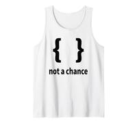 Breaces Not a Chance - Sytax de Codage Humoristique Python Débardeur