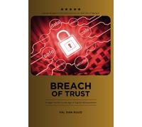 Breach Of Trust: A Legal Thriller In The Age Of Digital Manipulation