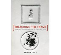 Breaching the Frame: The Rise of Contemporary Art in Brazil and Japan