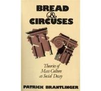 Bread and Circuses by Patrick Brantlinger Paperback Book Patrick Brantlinger (Auteur)