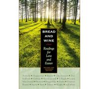 Bread and Wine: Readings for Lent and Easter