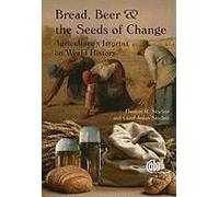 Bread, Beer And The Seeds Of Change