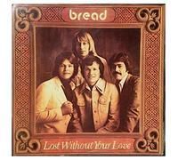 Bread - Bread - Lost Without Your Love - [LP]