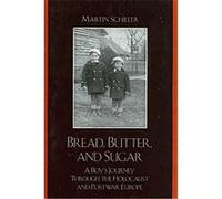 Bread, Butter, and Sugar Martin Schiller (Auteur)