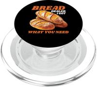 Bread Dealer I Got What You Need Baker Dough Puns - PopSockets PopGrip pour MagSafe
