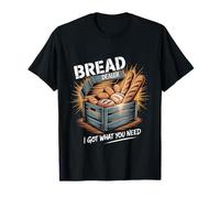 Bread Dealer I Got What You Need Baker Dough Puns - T-Shirt