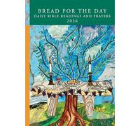 Bread for the Day: Daily Bible Readings and Prayers 2026