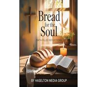 Bread for the Soul: Faith-Filled Reflections