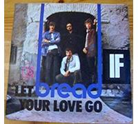 BREAD - let your love go / too much love 45 rpm single