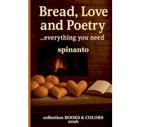 BREAD, LOVE AND PLETRY ...everything you need