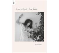 Patti Smith Bread of Angels (pbk) /anglais Patti Smith (Auteur)