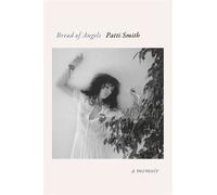 Bread of Angels A Memoir - SMITH PATTI - Random House - ebook (ePub) - Livre