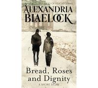 Bread, Roses and Dignity