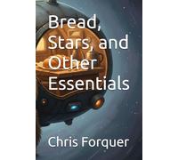 Bread, Stars, and Other Essentials
