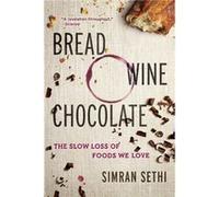 Bread Wine Chocolate by Simran Sethi Paperback Book Inconnu (Auteur)