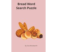 Bread Word Search Puzzle Book: Artisan & Classic Bread Word Search Puzzles
