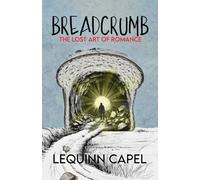 Breadcrumb: The Lost Art of Romance