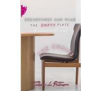 Breadcrumbs and Wine-The Empty Plate of love and Lust: The Chairs