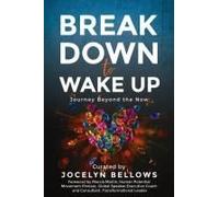 Break Down To Wake Up