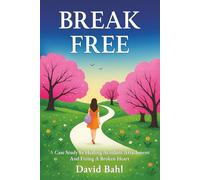 Break Free: A Case Study in Healing Avoidant Attachment and Fixing a Broken Heart