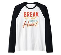 Break Her Bed Not Her Heart Drôle Manche Raglan