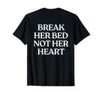 Break Her Bed Not Her Heart Shirt Y2K Aesthetic Trendy Back T-Shirt