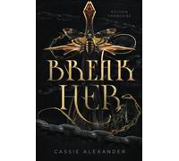 Break Her: La Belle et la Bête (une sombre romance fantastique)