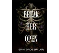 Break Her Open