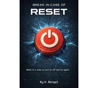 Break in Case of: RESET: When it's time to turn it off and on again.