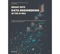 Break Into Data Engineering in the AI Era: A 12-W areer-Switch Plan to Build a Production-Style Pipeline, Use AI Responsibly, and Stand Out in Technical Interviews