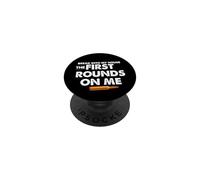 Break Into My House The First Round on Me Citation Amusante PopSockets PopGrip Adhésif