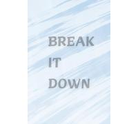 Break It Down