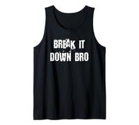 Break It Down, frère Débardeur