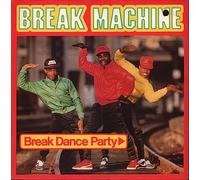 Break Machine - Break Dance Party - Break Machine 7" 45