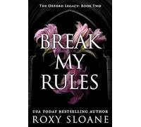 Break My Rules: A Spicy Dark Academia Romance