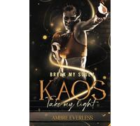 Break My Soul 1. Kaos: Take my light