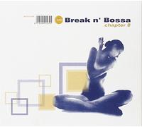 Break N Bossa Chapter 8 by Break N' Bossa (2008-07-15)