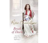 Break of Dawn: Each day brings a new beginning... Bradshaw, Rita (Auteur)