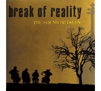 Break Of Reality - The Sound Between