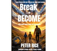 Break or Become: How Hard Roads Make Better Leaders