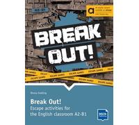 Break Out! A2-B1 - Escape Activities For The English Classroom