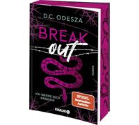 Break out - Ich werde dich kriegen!: Roman | Das neue Dark-Romance-Highlight der mehrfachen SPIEGEL-Bestsellerautorin | Limitierte Auflage mit exklusivem Farbschnitt